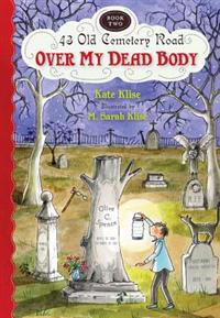 Over My Dead Body: 43 Old Cemetery Road, Bk 2