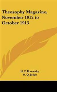 Theosophy Magazine, November 1912 to October 1913