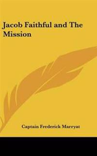 Jacob Faithful and The Mission