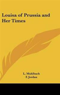Bokomslag för "Louisa of Prussia and Her Times"