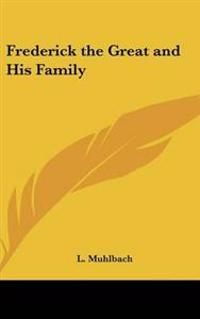 Bokomslag för "Frederick The Great And His Family"