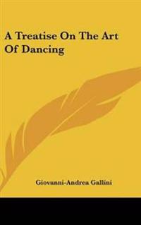 Treatise On The Art Of Dancing