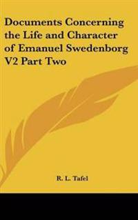 Documents Concerning the Life and Character of Emanuel Swedenborg V2 Part Two