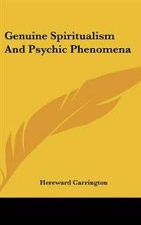 Genuine Spiritualism And Psychic Phenomena