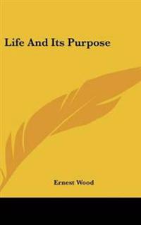 Life And Its Purpose