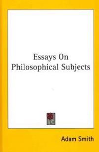 Essays on Philosophical Subjects