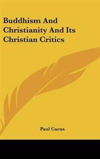 Buddhism And Christianity And Its Christian Critics