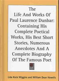 THE LIFE AND WORKS OF PAUL LAURENCE DUNB