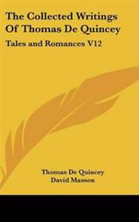 The Collected Writings Of Thomas De Quincey