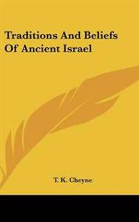 Traditions And Beliefs Of Ancient Israel