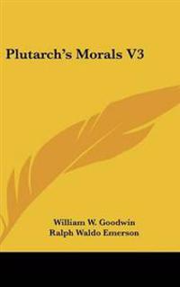 Plutarch's Morals V3