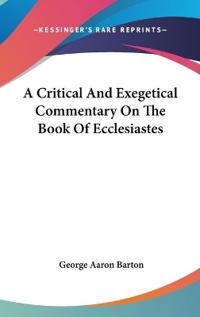 Critical And Exegetical Commentary On The Book Of Ecclesiastes