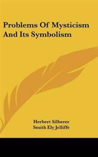Problems Of Mysticism And Its Symbolism