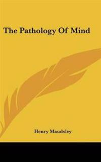 The Pathology Of Mind