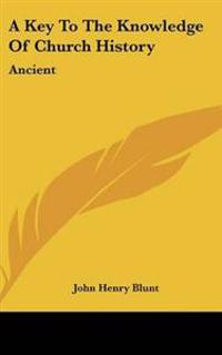Bokomslag för "Key To The Knowledge Of Church History"