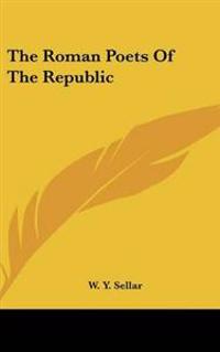 Bokomslag för "Roman Poets Of The Republic"