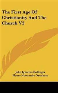 Kirjan kansi "First Age Of Christianity And The Church V2"