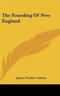 The Founding Of New England