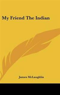 My Friend The Indian