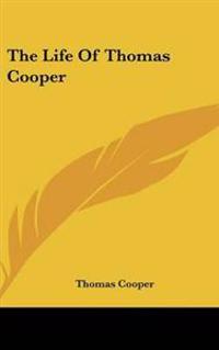 The Life of Thomas Cooper