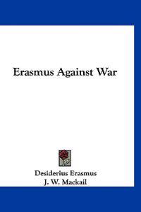Erasmus Against War