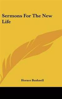 Sermons For The New Life
