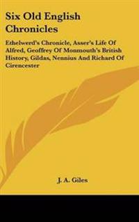 Six Old English Chronicles