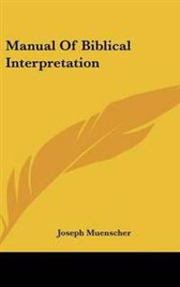Manual Of Biblical Interpretation