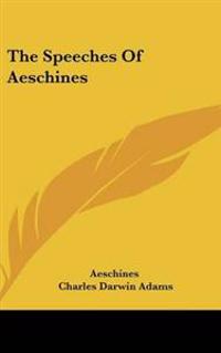 The Speeches Of Aeschines