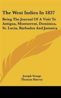 The West Indies In 1837