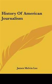 History Of American Journalism
