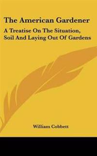 The American Gardener