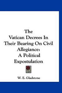 Kirjan kansi "The Vatican Decrees in Their Bearing on Civil Allegiance"