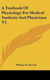 Bokomslag för "Textbook Of Physiology For Medical Students And Physicians V2"