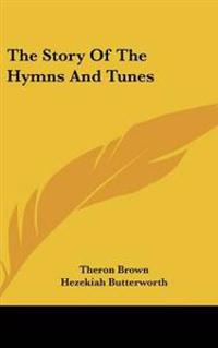 Bokomslag för "The Story of the Hymns and Tunes"