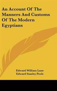 Account Of The Manners And Customs Of The Modern Egyptians