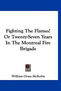 Fighting the Flames!