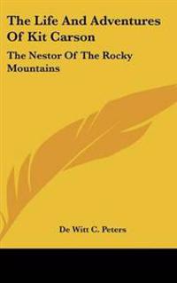 The Life And Adventures Of Kit Carson