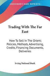 Irving National Bank: Trading With The Far East