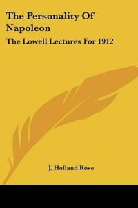 Bokomslag för "THE PERSONALITY OF NAPOLEON: THE LOWELL"