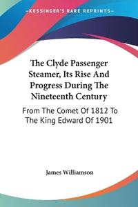 Bokomslag för "THE CLYDE PASSENGER STEAMER, ITS RISE AN"