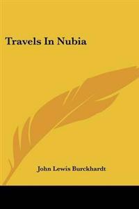 Travels In Nubia