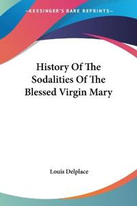 History of the Sodalities of the Blessed Virgin Mary