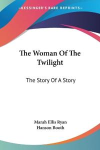 The Woman of the Twilight