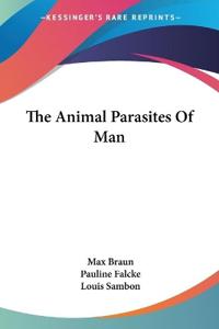 The Animal Parasites of Man