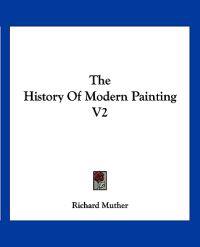 The History Of Modern Painting V2
