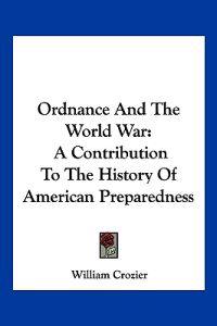 Bokomslag för "Ordnance and the World War"