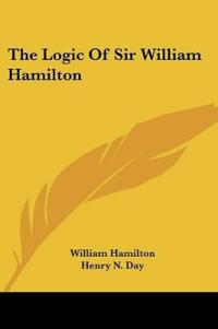 The Logic of Sir William Hamilton