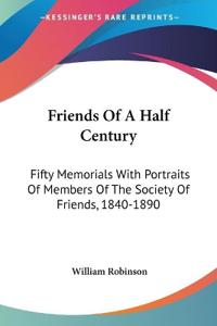 FRIENDS OF A HALF CENTURY: FIFTY MEMORIA