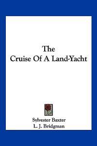 The Cruise of a Land-yacht